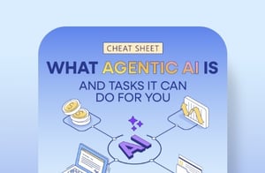Cheat Sheet: What Agentic AI Is and Tasks It Can Do For You