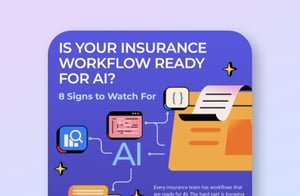 Is Your Insurance Workflow Ready for AI? 8 Signs to Watch For