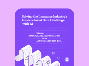 Solving The Insurance Industry's Unstructured Data Challenge With AI