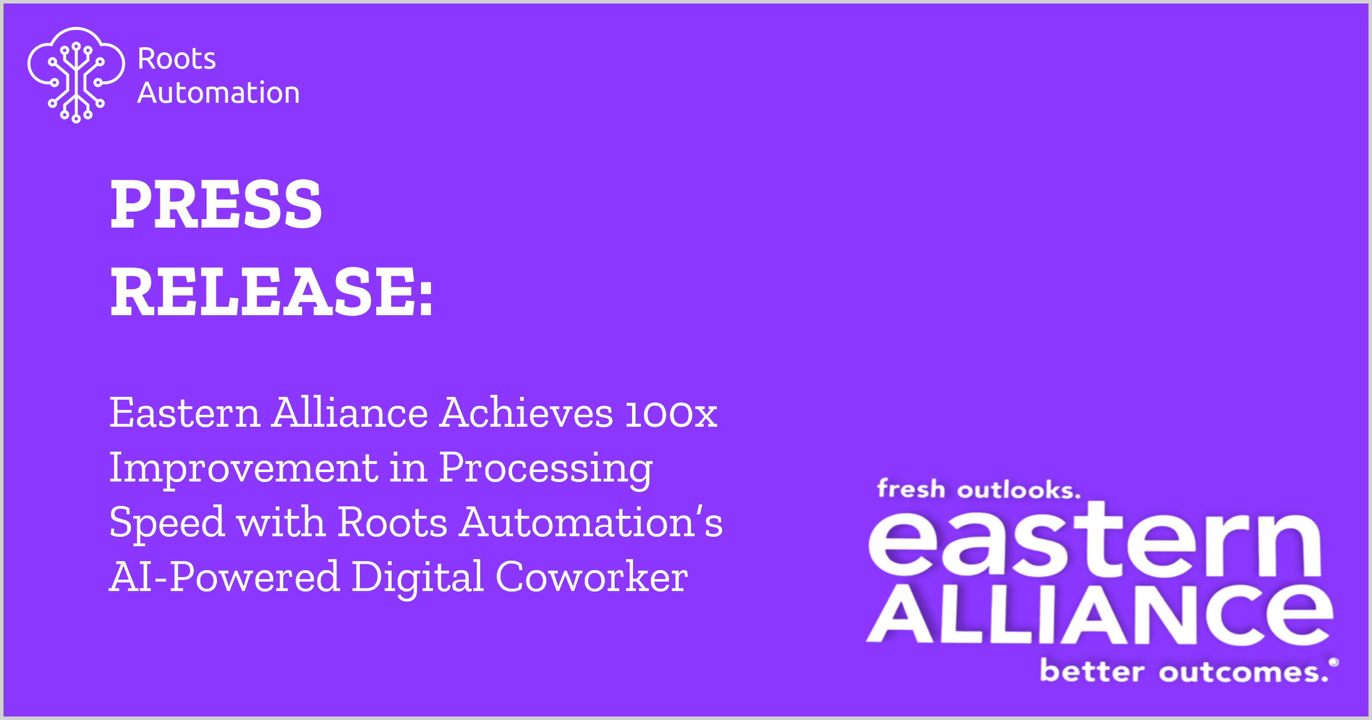 eastern-alliance-achieves-100x-improvement-in-processing-speed-with-roots-automations-ai-powered-digital-coworker
