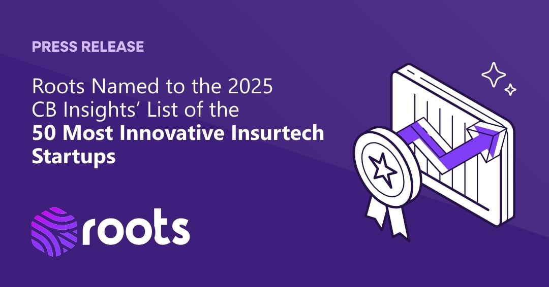 Roots Named CB Insights 50 Most Innovative Insurtech Startups
